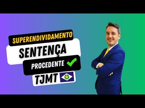 Vitória no TJMT: Sentença de Superendividamento Procedente!